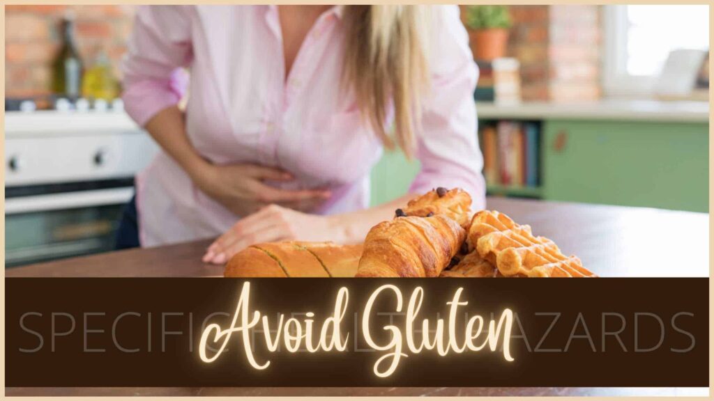 To avoid gluten, there are specific health hazards