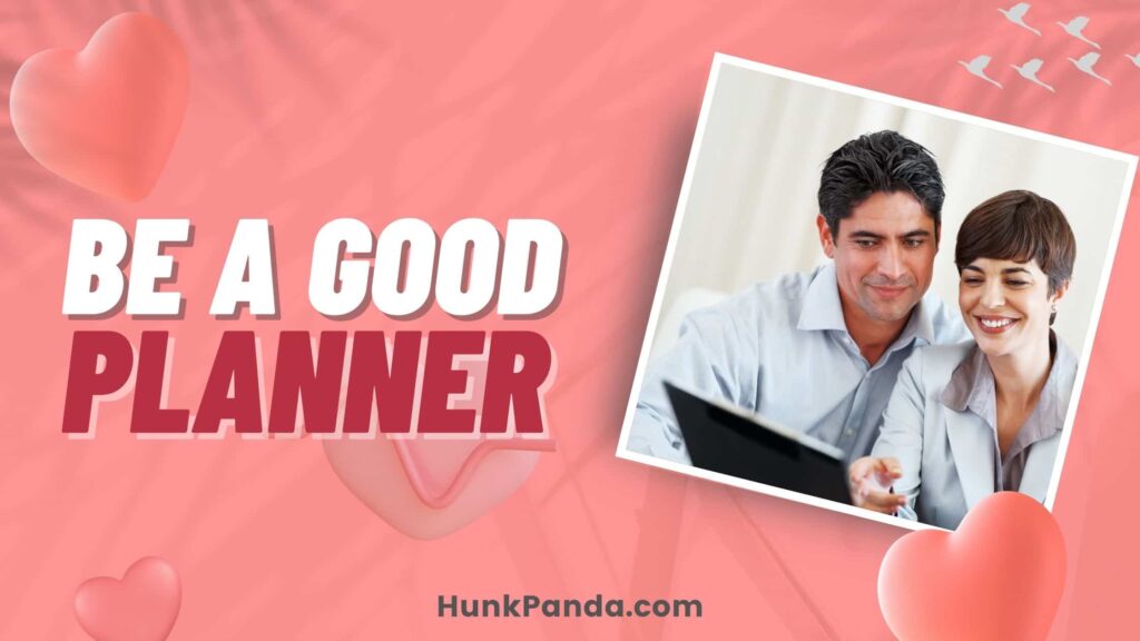 Be A Good Planner